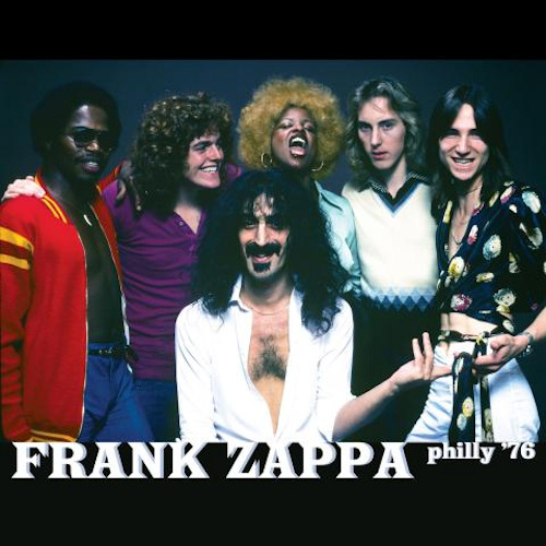 ZAPPA, FRANK - PHILLY '76FRANK ZAPPA PHILLY 76.jpg